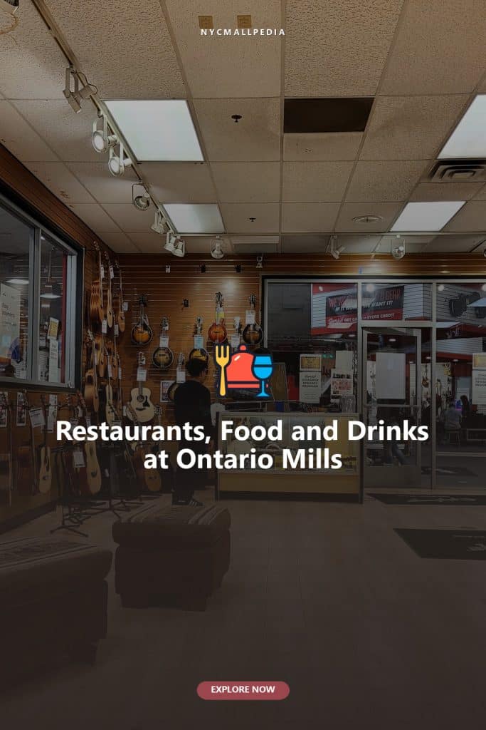 Restaurants, Food and Drinks at Ontario Mills